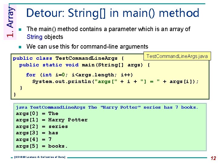 1. Array Detour: String[] in main() method n The main() method contains a parameter
