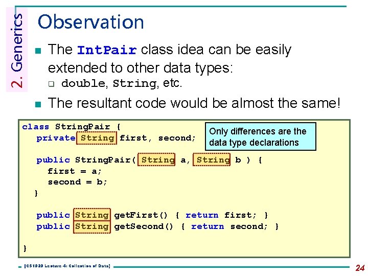 2. Generics Observation n The Int. Pair class idea can be easily extended to 2. Generics Observation n The Int. Pair class idea can be easily extended to