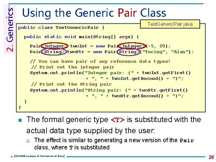 2. Generics Using the Generic Pair Class public class Test. Generic. Pair { Test. 2. Generics Using the Generic Pair Class public class Test. Generic. Pair { Test.