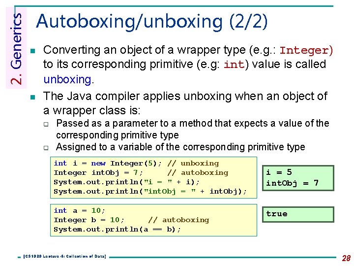 2. Generics Autoboxing/unboxing (2/2) n n Converting an object of a wrapper type (e. 2. Generics Autoboxing/unboxing (2/2) n n Converting an object of a wrapper type (e.