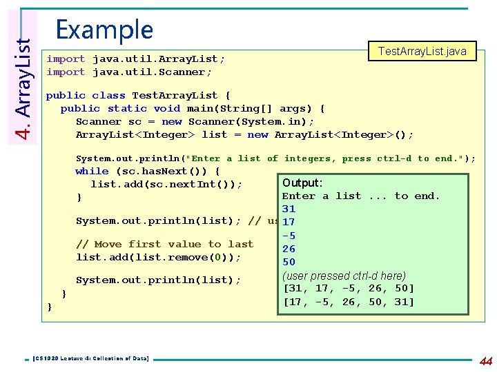 4. Array. List Example import java. util. Array. List; import java. util. Scanner; Test. 4. Array. List Example import java. util. Array. List; import java. util. Scanner; Test.