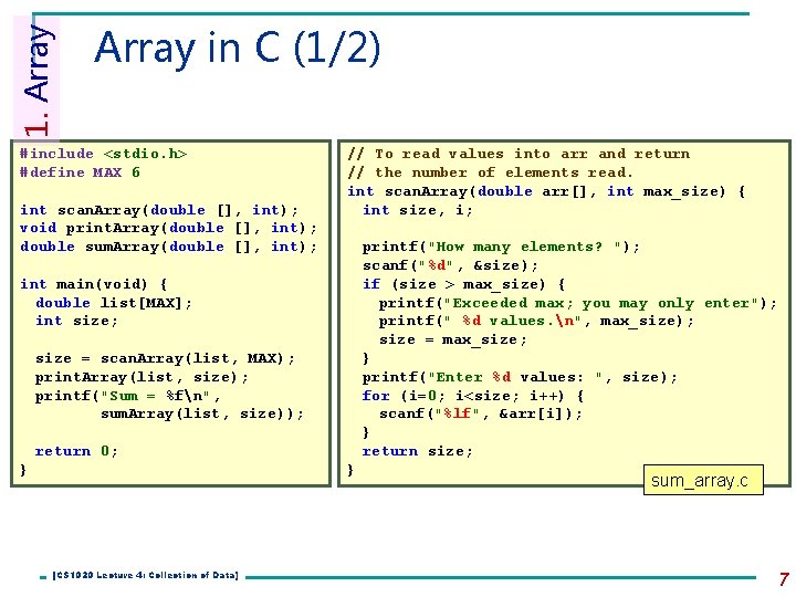 1. Array in C (1/2) #include <stdio. h> #define MAX 6 int scan. Array(double 1. Array in C (1/2) #include <stdio. h> #define MAX 6 int scan. Array(double
