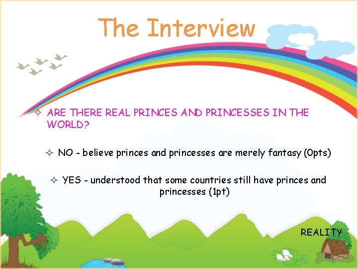 The Interview ² ARE THERE REAL PRINCES AND PRINCESSES IN THE WORLD? ² NO