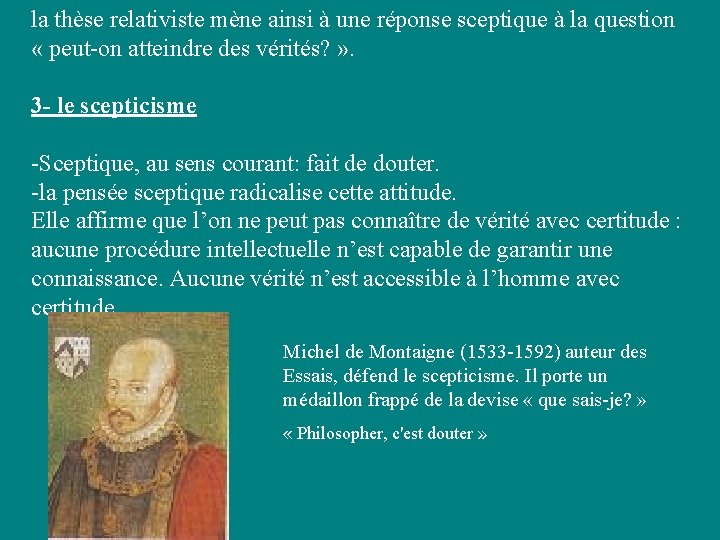 la thèse relativiste mène ainsi à une réponse sceptique à la question « peut-on la thèse relativiste mène ainsi à une réponse sceptique à la question « peut-on