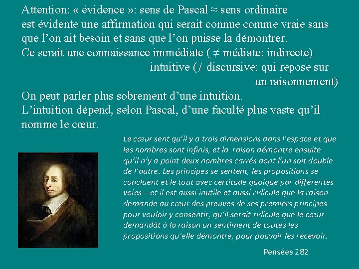 Attention: « évidence » : sens de Pascal ≈ sens ordinaire est évidente une Attention: « évidence » : sens de Pascal ≈ sens ordinaire est évidente une