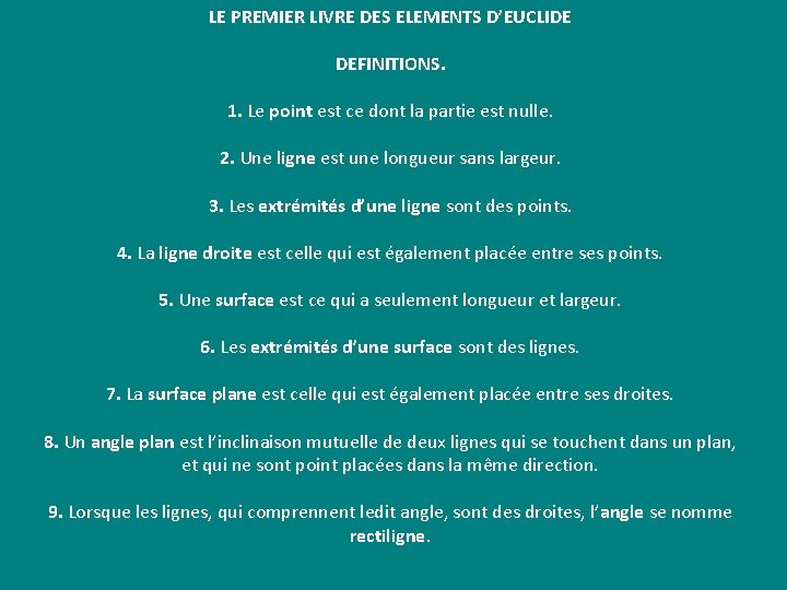 LE PREMIER LIVRE DES ELEMENTS D’EUCLIDE DEFINITIONS. 1. Le point est ce dont la LE PREMIER LIVRE DES ELEMENTS D’EUCLIDE DEFINITIONS. 1. Le point est ce dont la