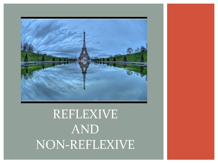 REFLEXIVE AND NON-REFLEXIVE 