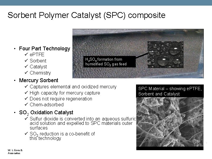 Sorbent Polymer Catalyst (SPC) composite • Four Part Technology ü ü e. PTFE Sorbent