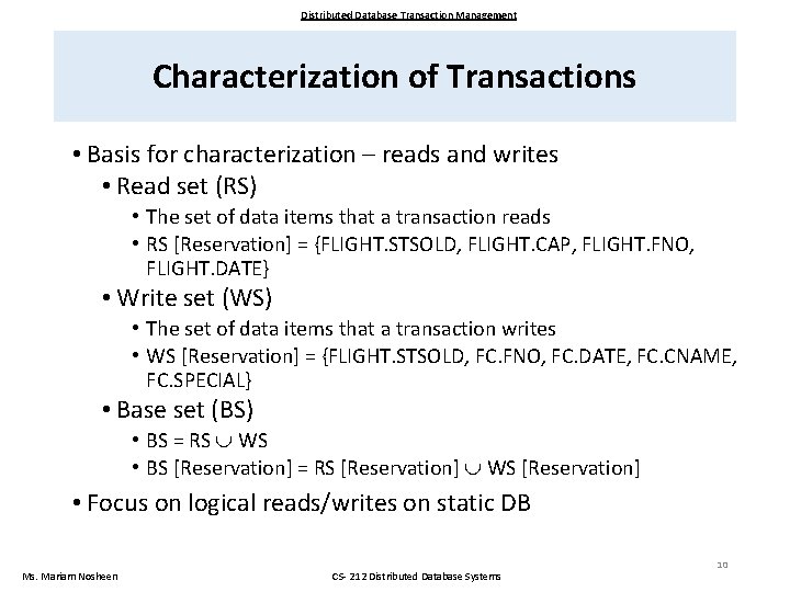 Distributed Database Transaction Management Characterization of Transactions • Basis for characterization – reads and