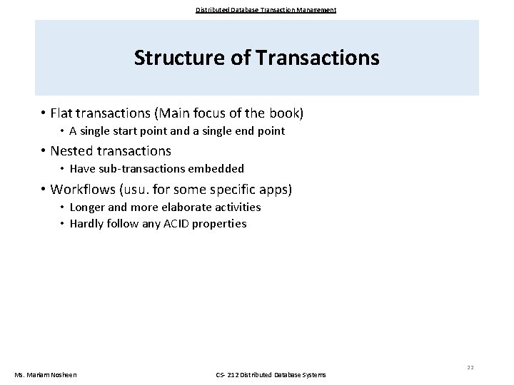 Distributed Database Transaction Management Structure of Transactions • Flat transactions (Main focus of the