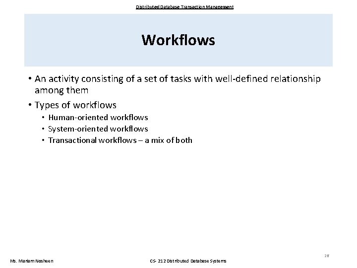 Distributed Database Transaction Management Workflows • An activity consisting of a set of tasks