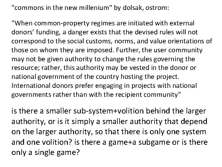 "commons in the new millenium" by dolsak, ostrom: "When common-property regimes are initiated with