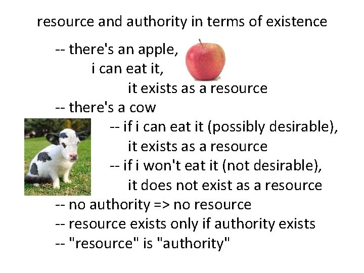 resource and authority in terms of existence -- there's an apple, i can eat
