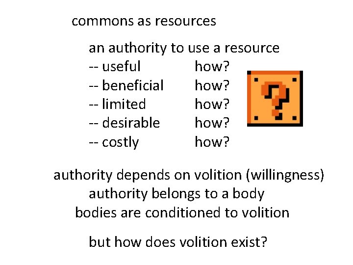 commons as resources an authority to use a resource -- useful how? -- beneficial