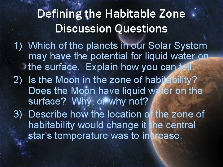 Defining the Habitable Zone Discussion Questions 1) Which of the planets in our Solar