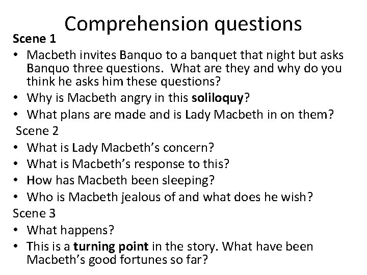 Comprehension questions Scene 1 • Macbeth invites Banquo to a banquet that night but