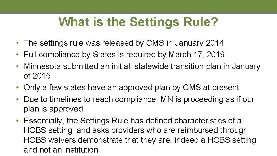 What is the Settings Rule? • The settings rule was released by CMS in