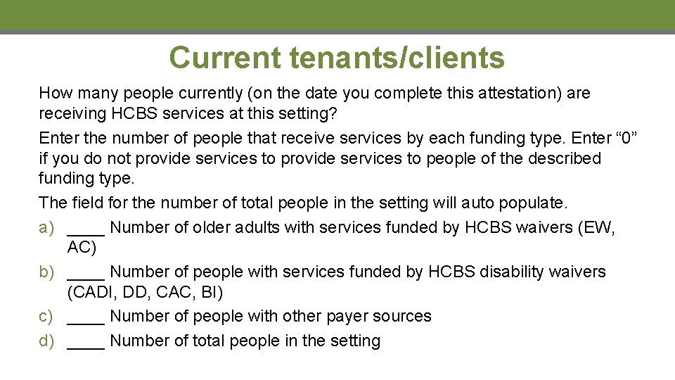 Current tenants/clients How many people currently (on the date you complete this attestation) are