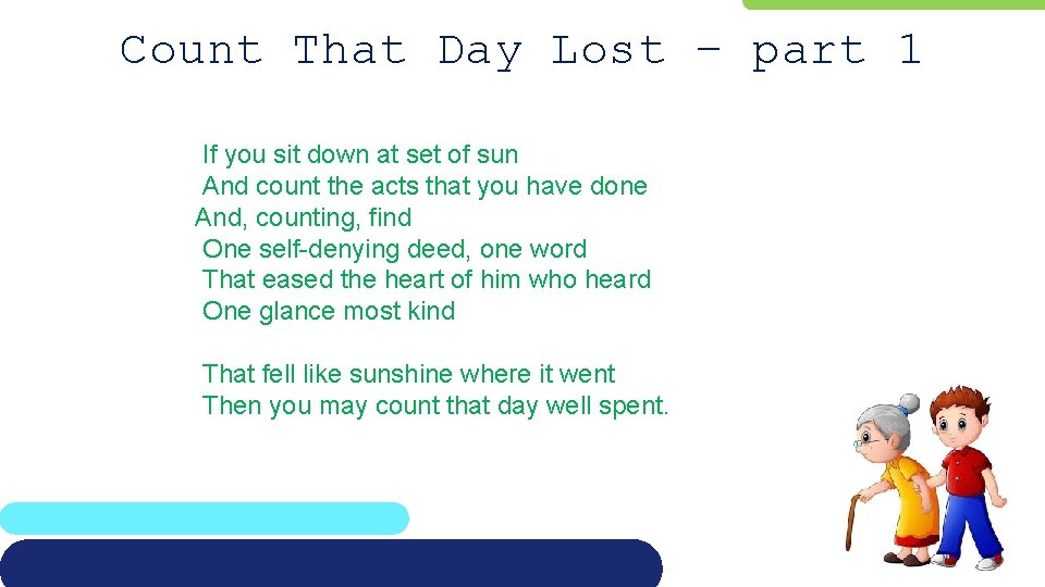 Count That Day Lost – part 1 If you sit down at set of