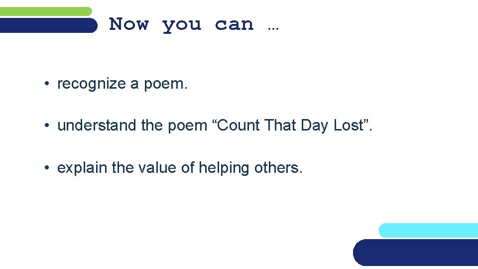 Now you can … • recognize a poem. • understand the poem “Count That