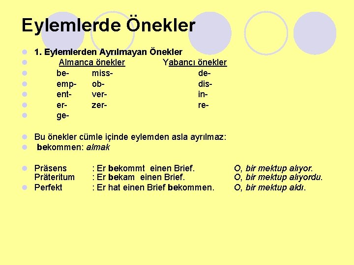 Eylemlerde Önekler l 1. Eylemlerden Ayrılmayan Önekler l Almanca önekler Yabancı önekler l bemissdel