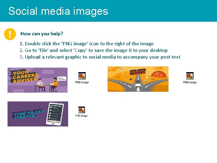 Social media images How can you help? 1. Double click the ‘PNG image’ icon
