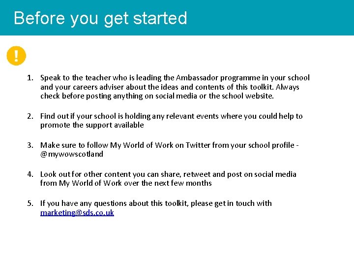 Before you get started 1. Speak to the teacher who is leading the Ambassador