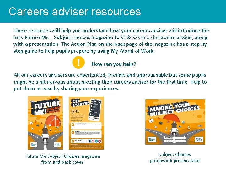 Careers adviser resources These resources will help you understand how your careers adviser will