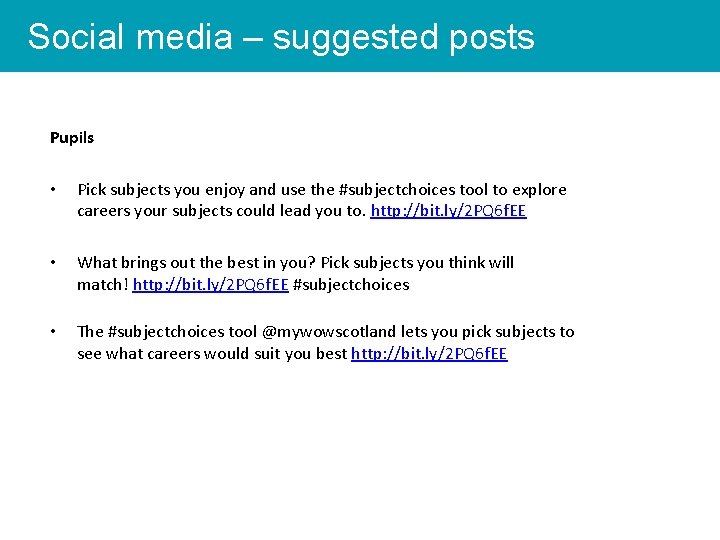 Social media – suggested posts Pupils • Pick subjects you enjoy and use the