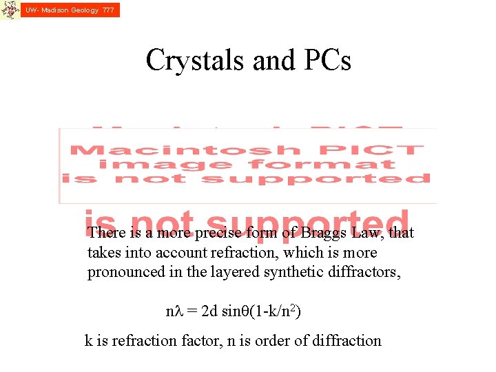 UW- Madison Geology 777 Crystals and PCs on the UW SX 51 There is