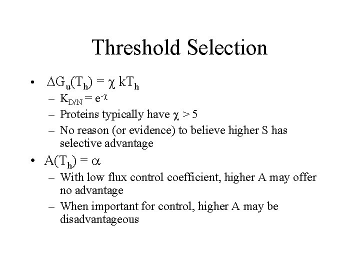 Threshold Selection • DGu(Th) = c k. Th – KD/N = e-c – Proteins