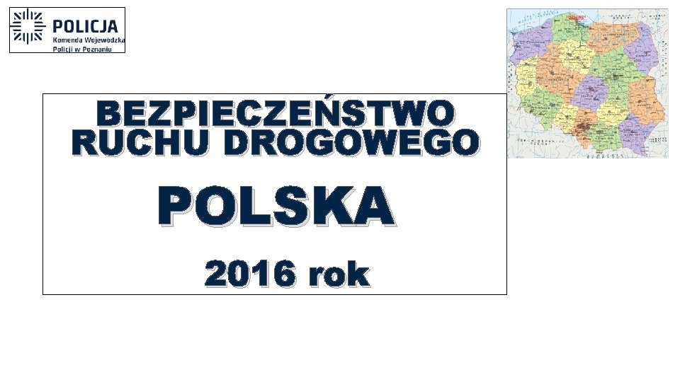 BEZPIECZEŃSTWO RUCHU DROGOWEGO POLSKA 2016 rok 