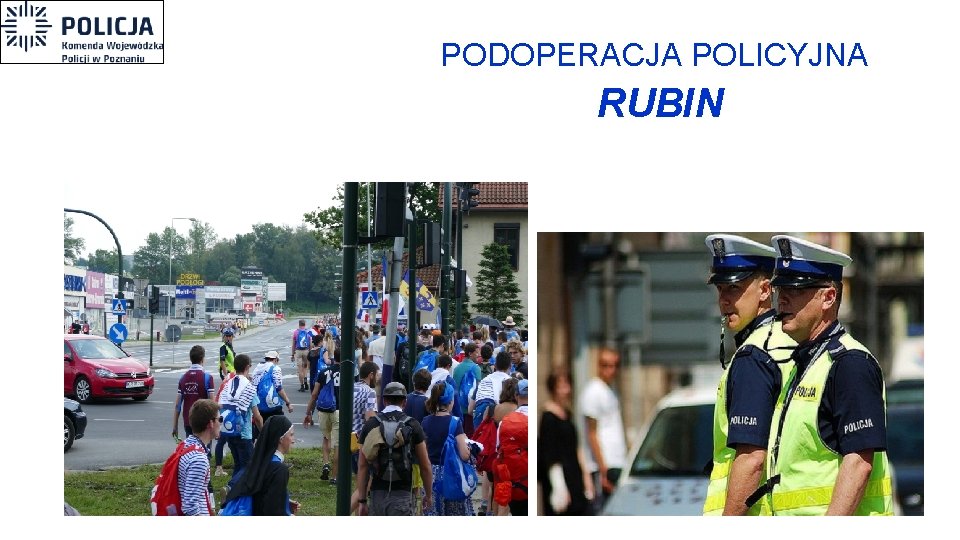 PODOPERACJA POLICYJNA RUBIN 