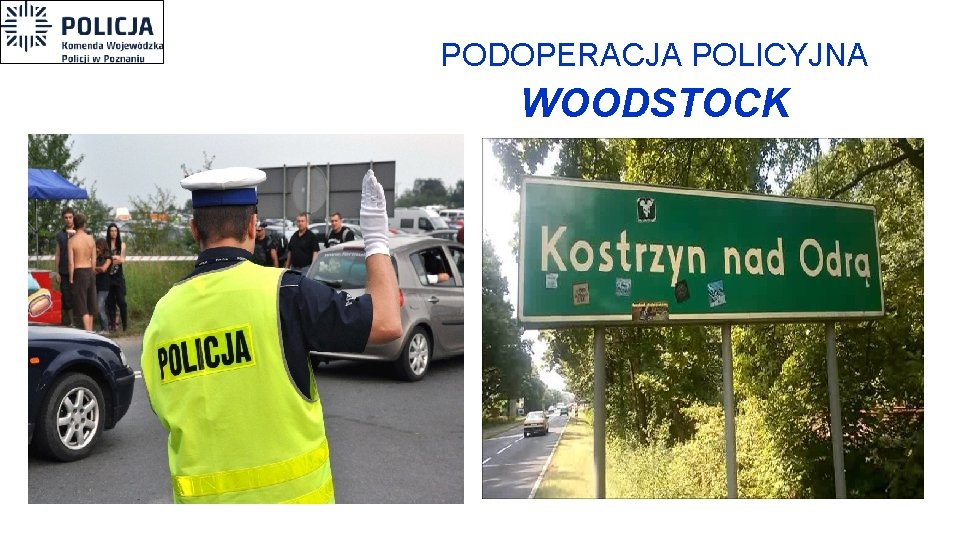 PODOPERACJA POLICYJNA WOODSTOCK 