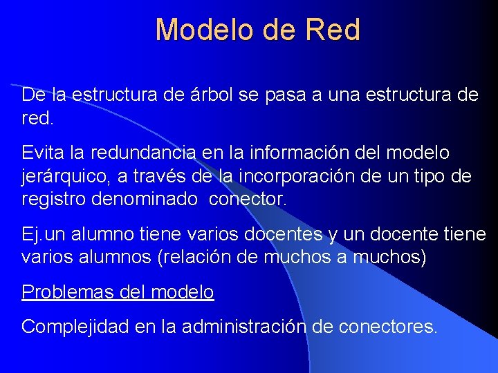 Modelo de Red De la estructura de árbol se pasa a una estructura de