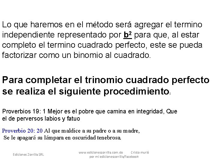 Lo que haremos en el método será agregar el termino independiente representado por b