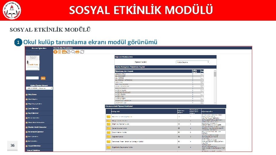 SOSYAL ETKİNLİK MODÜLÜ 1 36 Okul kulüp tanımlama ekranı modül görünümü 