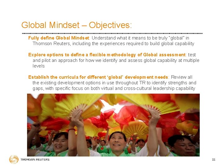 Global Mindset – Objectives: Fully define Global Mindset: Understand what it means to be