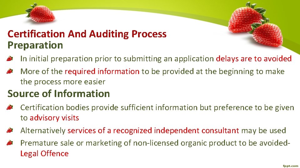 Certification And Auditing Process Preparation In initial preparation prior to submitting an application delays