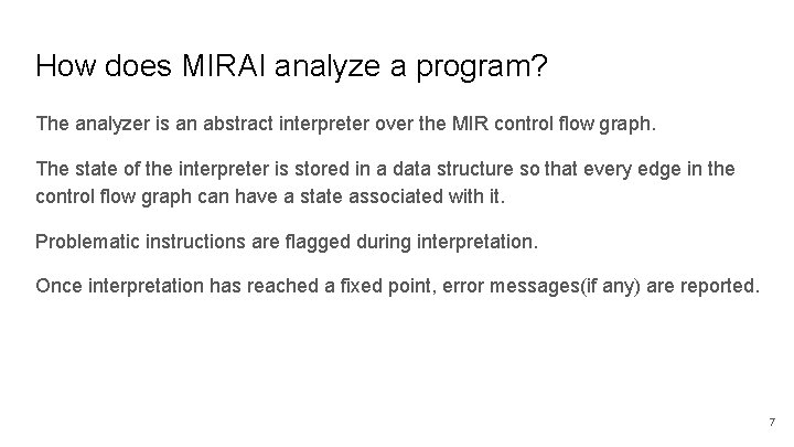 How does MIRAI analyze a program? The analyzer is an abstract interpreter over the