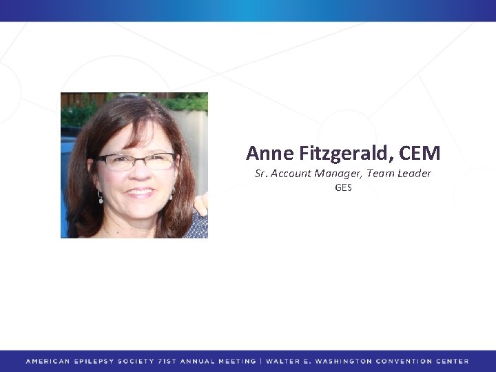 Anne Fitzgerald, CEM Sr. Account Manager, Team Leader GES 