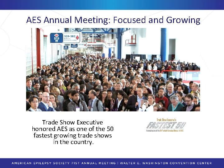 AES Annual Meeting: Focused and Growing Trade Show Executive honored AES as one of