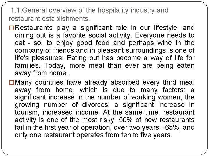  1. 1. General overview of the hospitality industry and restaurant establishments. � Restaurants