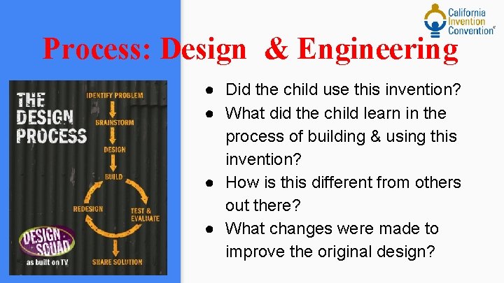 Process: Design & Engineering ● Did the child use this invention? ● What did