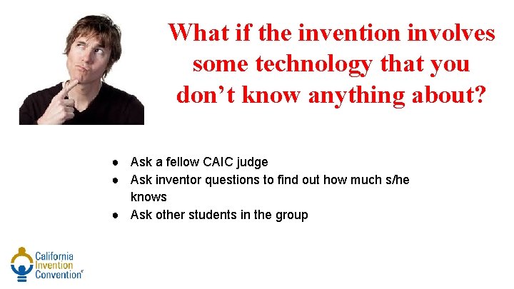What if the invention involves some technology that you don’t know anything about? ●