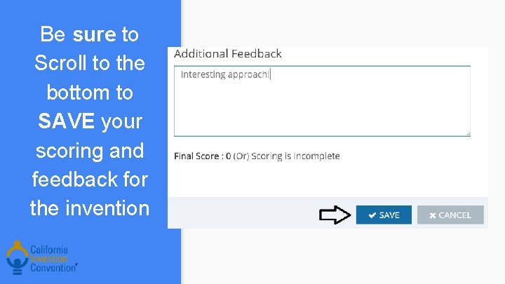 Be sure to Scroll to the bottom to SAVE your scoring and feedback for