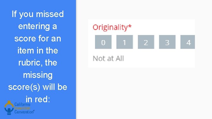 If you missed entering a score for an item in the rubric, the missing
