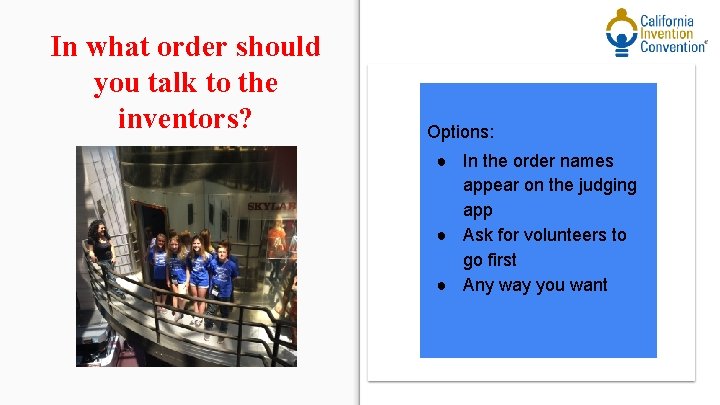 In what order should you talk to the inventors? Options: ● In the order