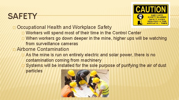 SAFETY � Occupational Health and Workplace Safety Workers will spend most of their time