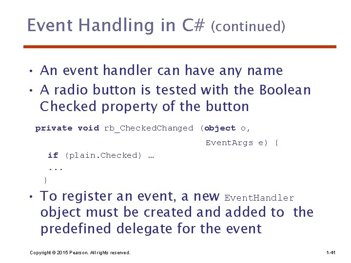 Event Handling in C# (continued) • An event handler can have any name •